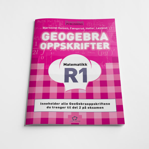 GeoGebraoppskrifter - R1 - (Digitalt produkt)